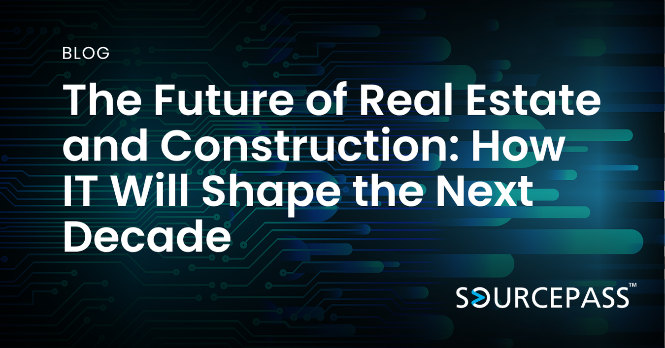 The Future of Real Estate and Construction: How IT Will Shape the Next Decade | Sourcepass