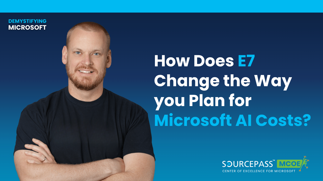 How Does E7 Change the Way you Plan for Microsoft AI Costs