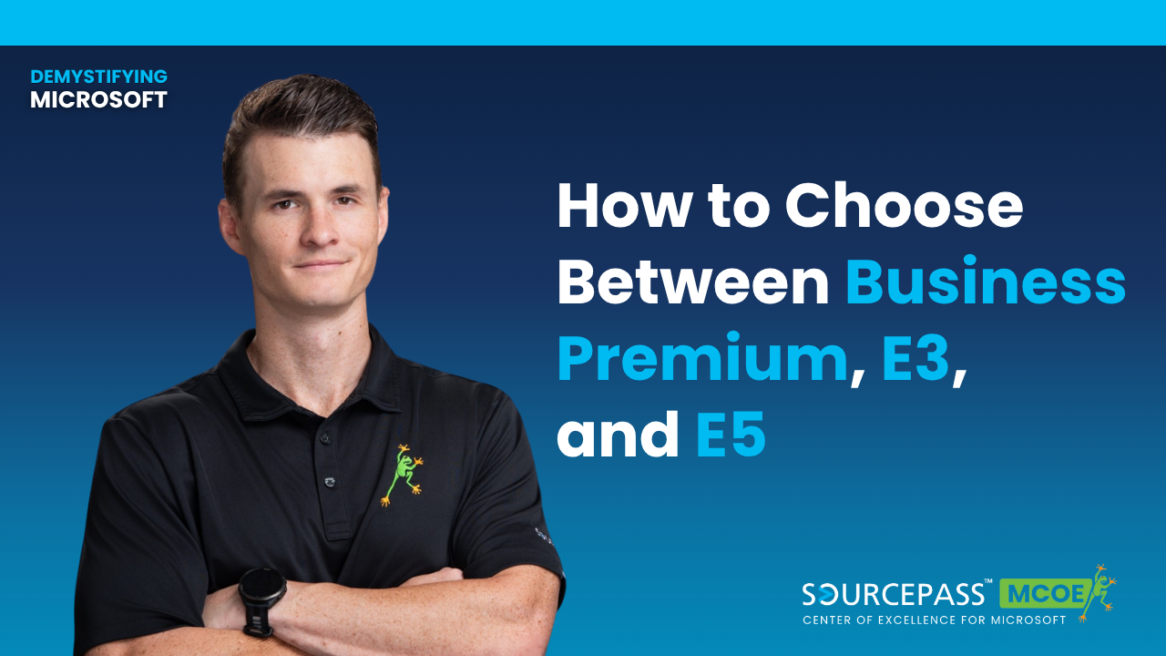 How to Choose Between Business Premium, E3, and E5