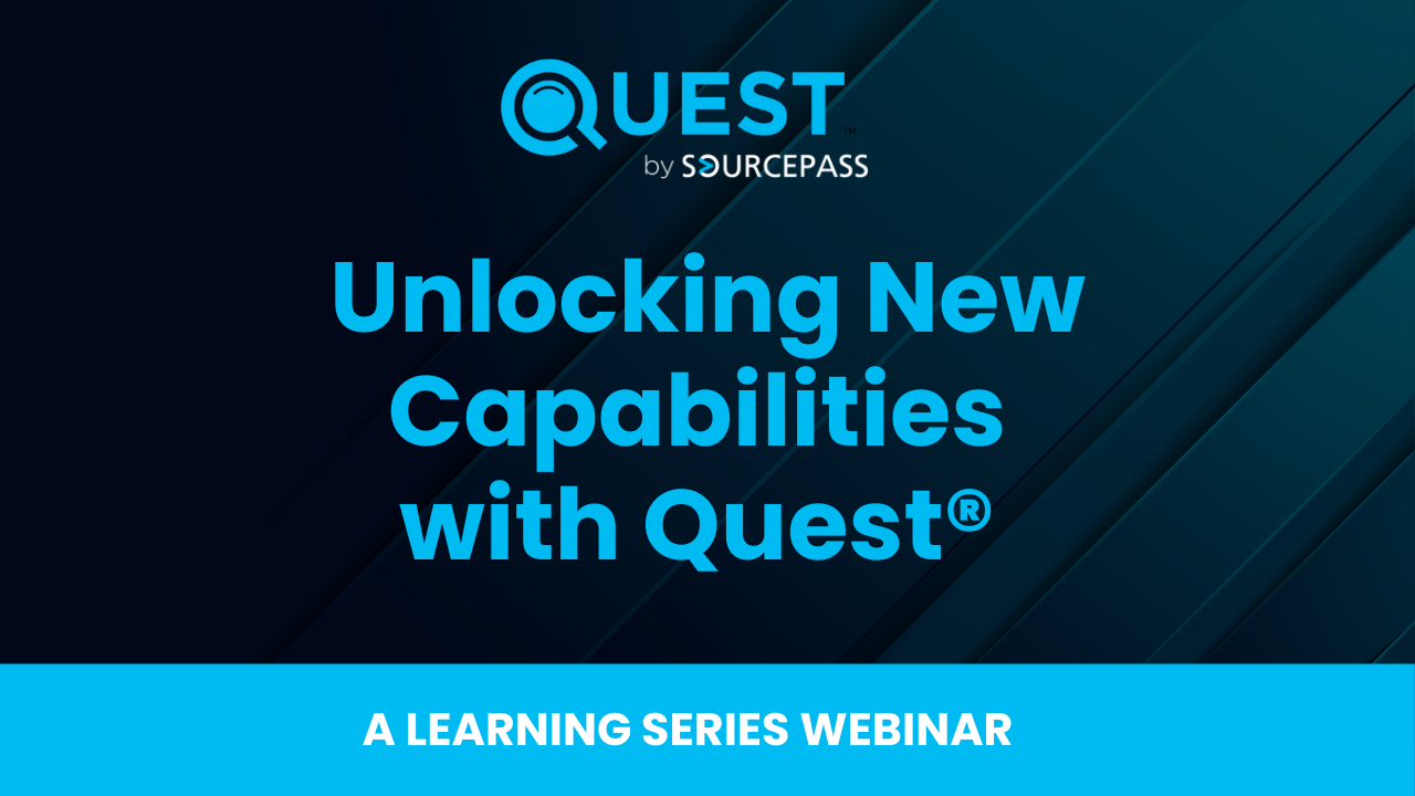 Unlocking New Capabilities with Quest®