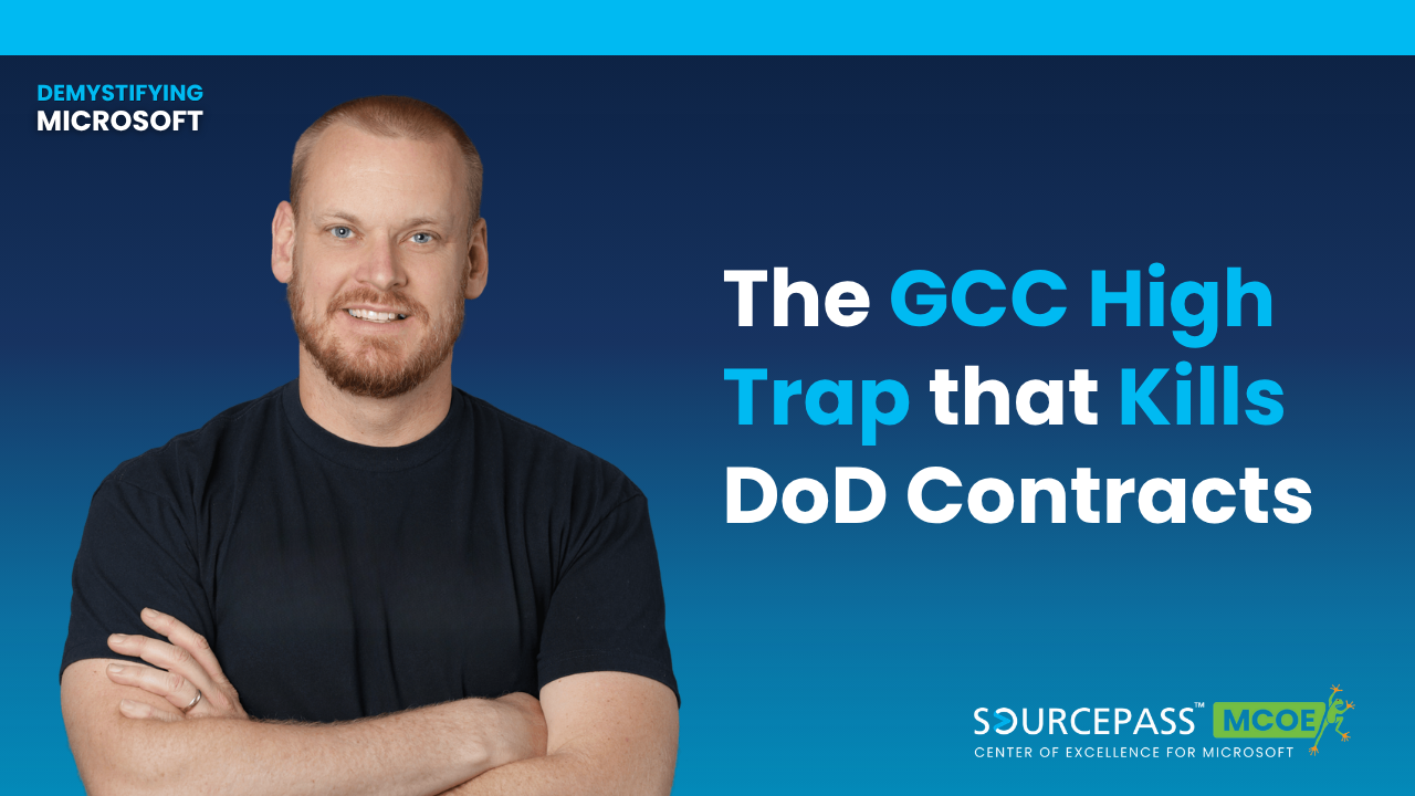 The GCC High Trap that Kills DoD Contracts