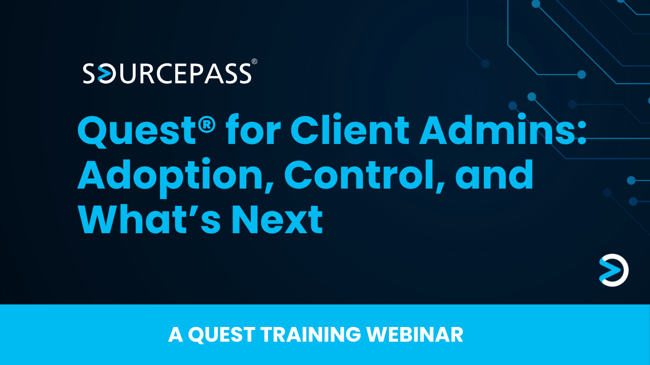 Quest® for Client Admins Adoption, Control, and  What’s Next